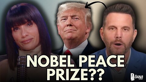 Dave Rubin Shares Why Trump DESERVES The Nobel Peace Prize | The Dana Show - 10/09/25