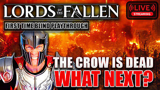 Lords of the Fallen BLIND - Veteran Mode POST-CROW CHAOS! LIVE #7 💀🌫️