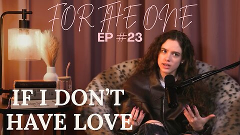 If I Don't Have Love