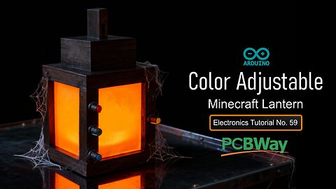 An Arduino Based 3D Printed Color Adjustable Minecraft Lantern