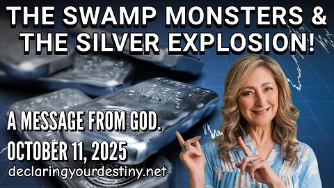 THE SWAMP MONSTERS & THE SILVER EXPLOSION! - AMESSAGE FROM GOD - 10/11/25