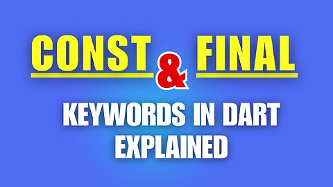 const vs final Keywords in Dart 2025 | M. Azeem