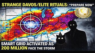 STRANGE DAVOS / ELITE RITUALS: “PREPARE NOW” — Smart Grid Activated as 200 MILLION Face the Storm