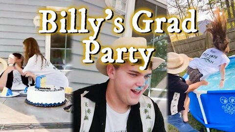 You're Goin' Places, Billy!! // Graduation Party
