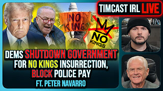 Dems SHUTDOWN Government For NO KINGS Insurrection, Block Police Pay | Timcast IRL