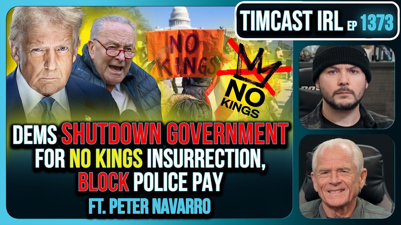 Dems SHUTDOWN Government For NO KINGS Insurrection, Block Police Pay | Timcast IRL