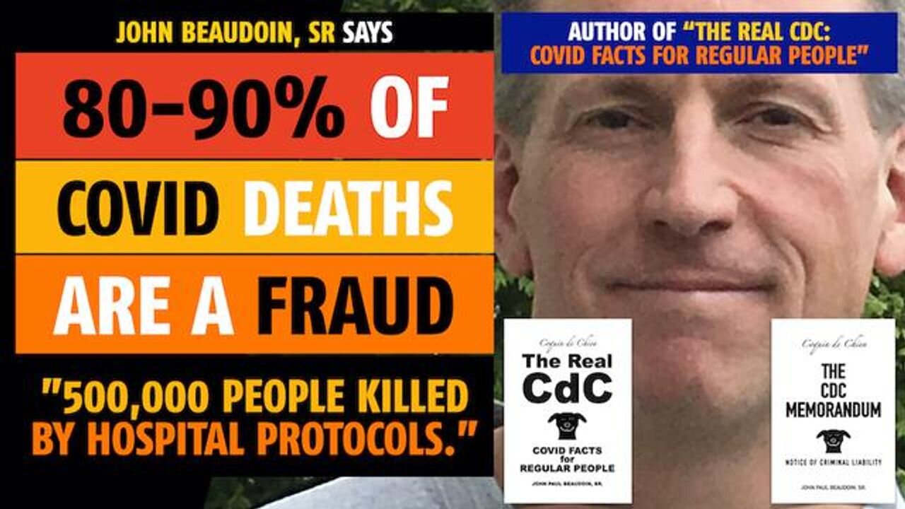 80-90% of COVID deaths are a fraud, says John Beaudoin, Sr