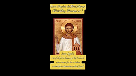 Saint Stephen the First Martyr – Witness of Unshakable Faith