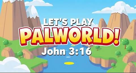 Go Bills! - Palworld Time! - John 3:16 - Matthew 1:21