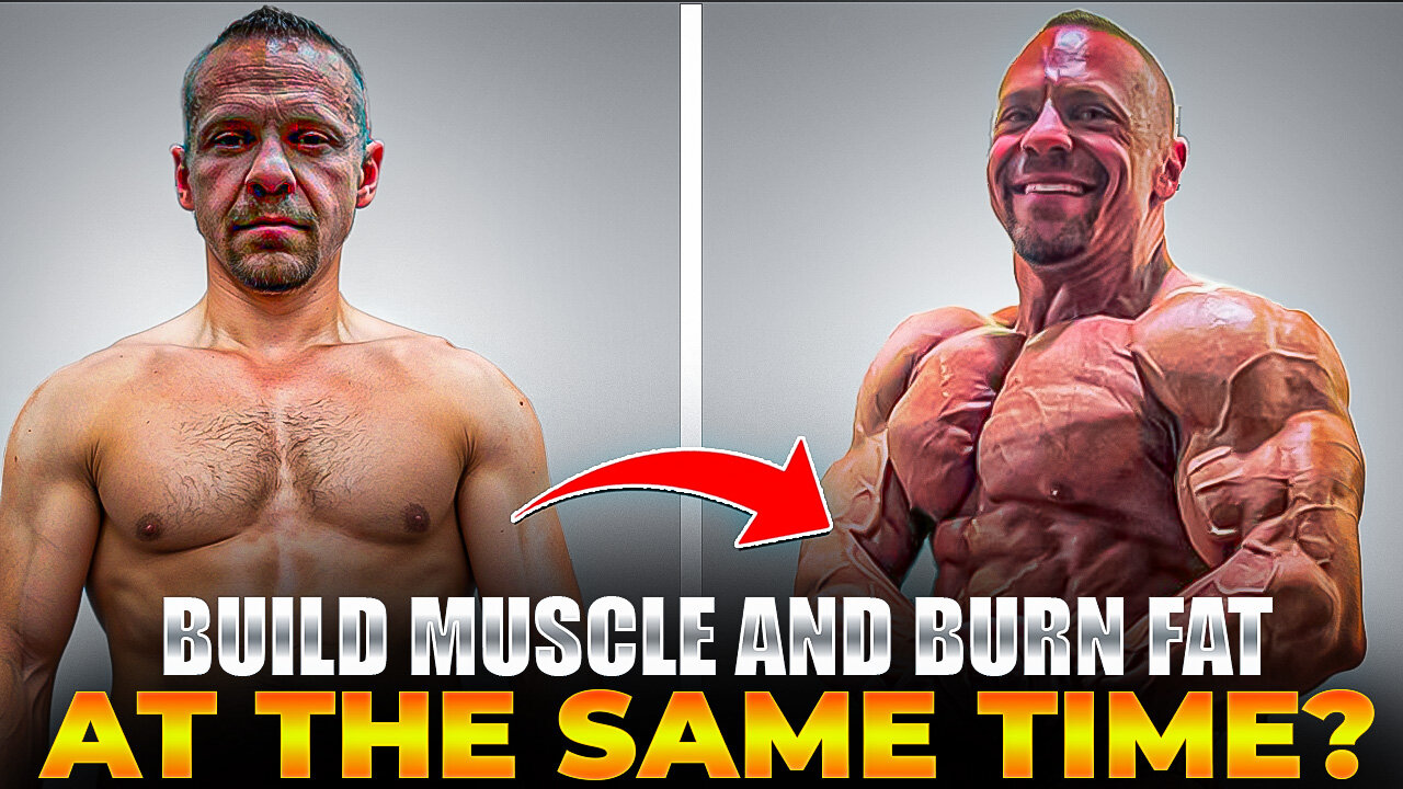 Can You Build Muscle AND Burn Fat at the Same Time? If Yes, HOW?!