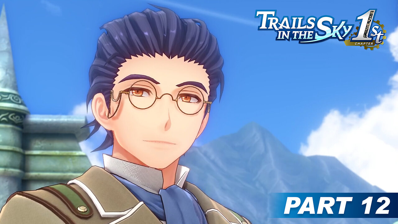 Trails in the Sky 1st Chapter Part 12 - Mysterious Archaeologist