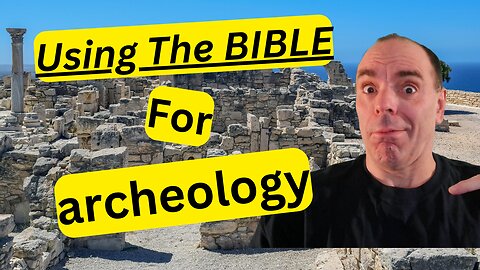 Using The Bible For Archeology