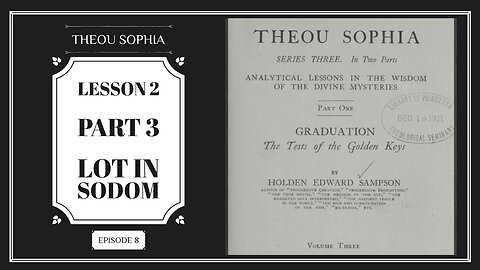 Theou Sophia - Lesson 2 Part 3: Lot in Sodom (Ep.8)