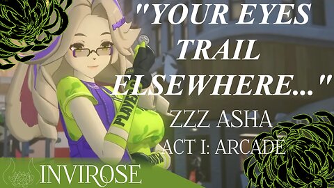 [ZZZ Asha] Visiting the Arcade [Act I][Asha x Listener]