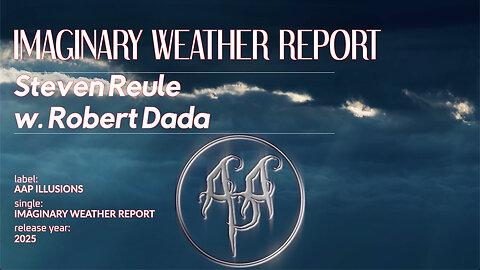 "Imaginary Weather Report" - A music video by Steven Reule and Robert Dada