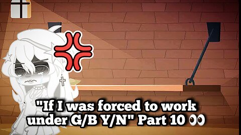 "If I was forced to work under Y/N..." (Part 10) 👀