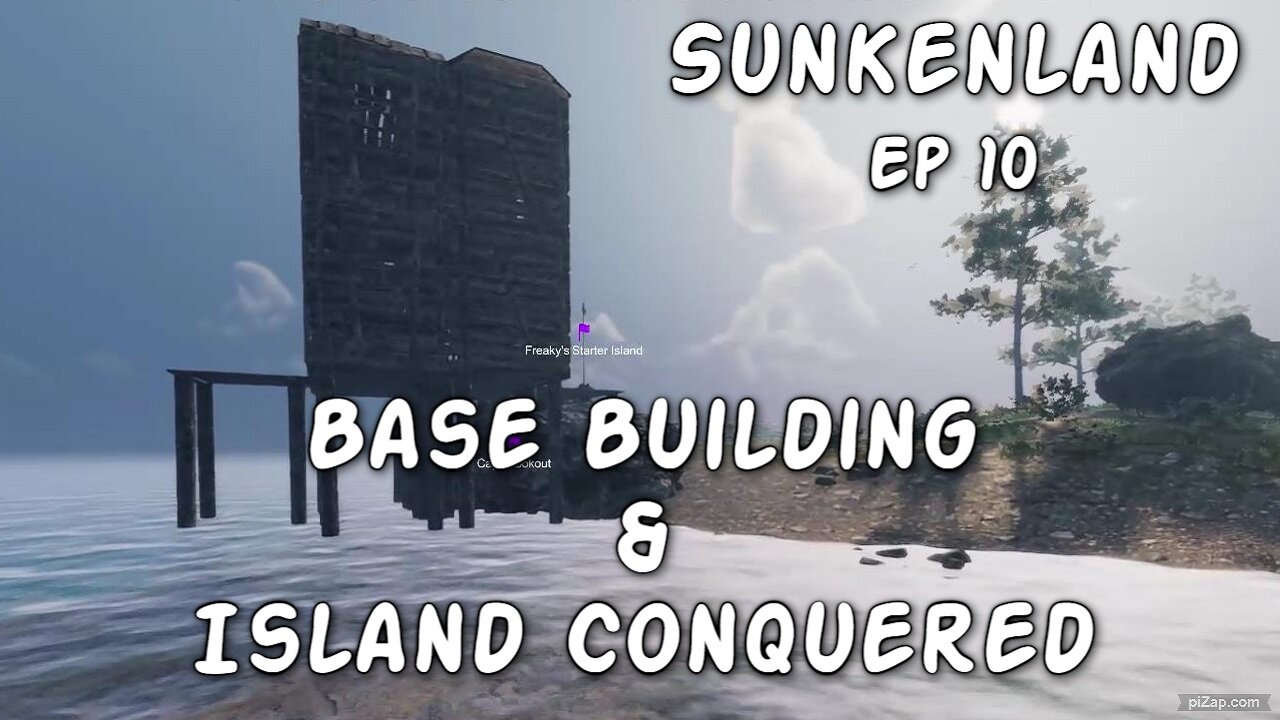 Base Building & Island Conquered / Sunkenland Ep 10