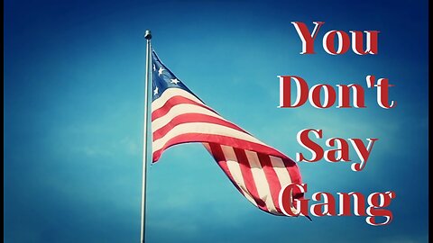 You Don't Say Gang Opener Oct 6 2025