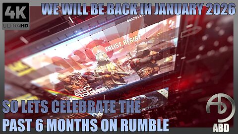 BACK IN JAN 2026 - So let's celebrate the past 6mths on Rumble