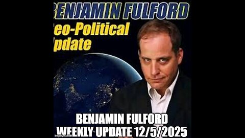 Benjamin Fulford Weekly Update 12/5/2025
