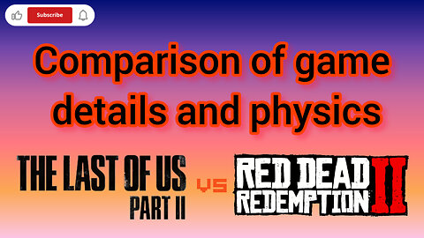 Red Dead Redemption 2 vs The Last of Us Part II | Physics & Details Comparison
