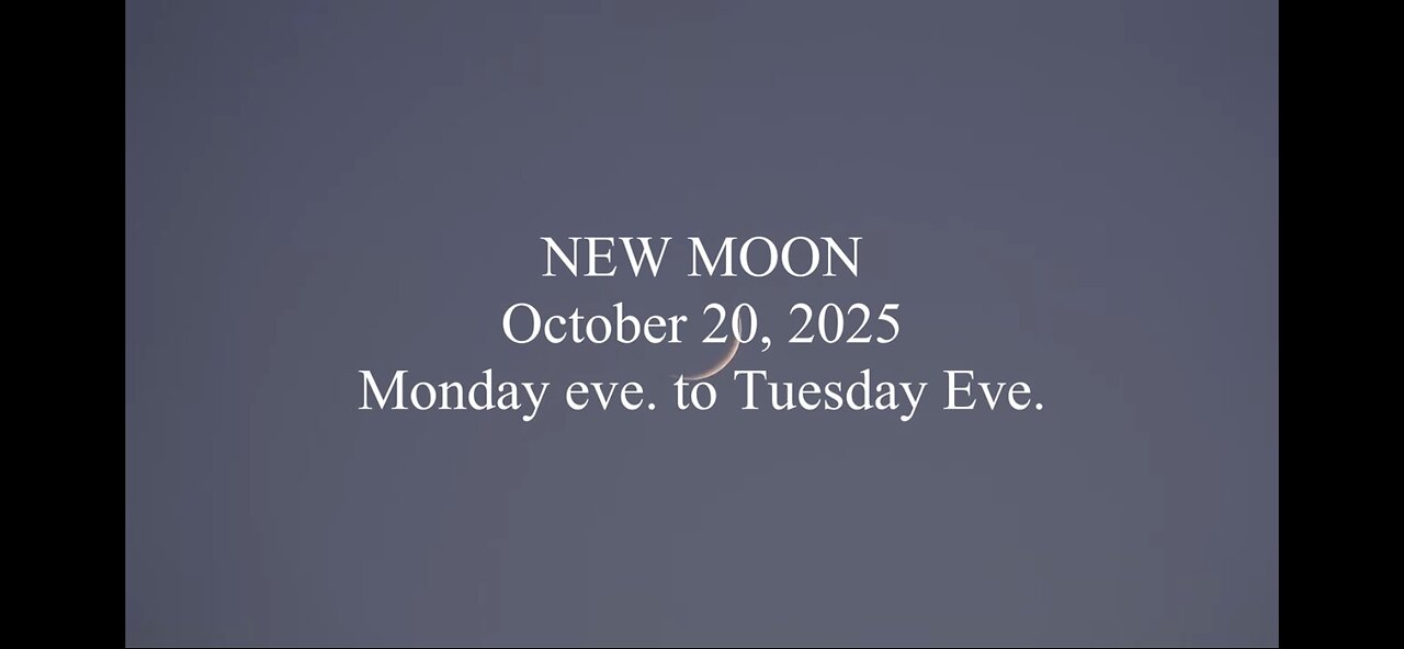 New Moon 🔔 October 20, 2025 Monday Sundown to Tuesday Sundown
