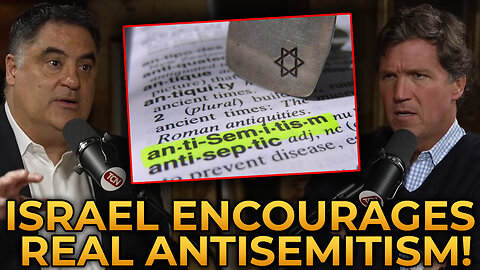 Tucker Carlson and Cenk Uygur REVEAL How Israel ENCOURAGES More Antisemitism
