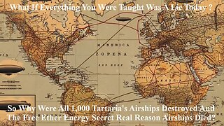 Why Were Tartaria's Airships Destroyed The Ether Energy Secret Real Reason Airships Died