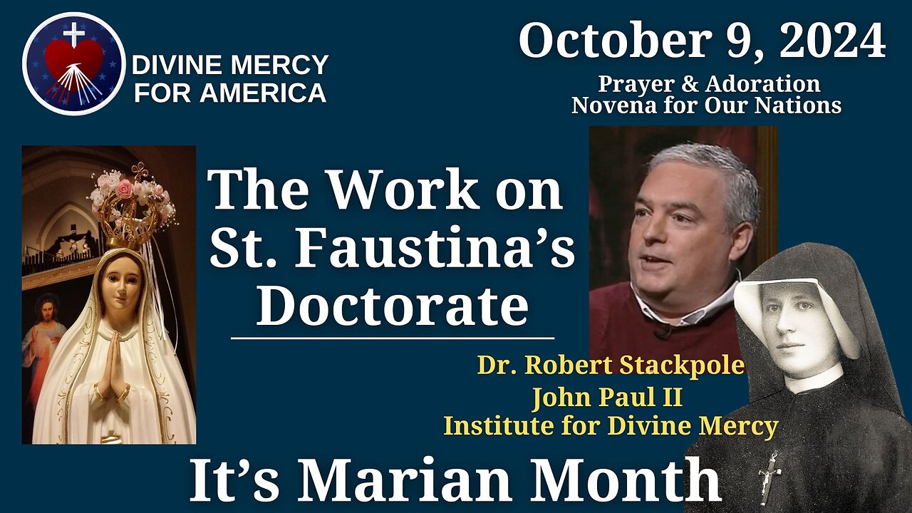 10.9.24: Dr Robert Stackpole - The Work on St Faustina’s Doctorate - JPII Institute for Divine Mercy