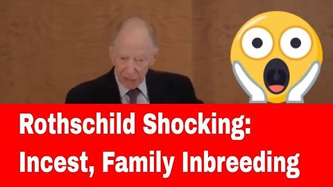 Rothschild Incest, Family Inbreeding - KILLUMINATI13420