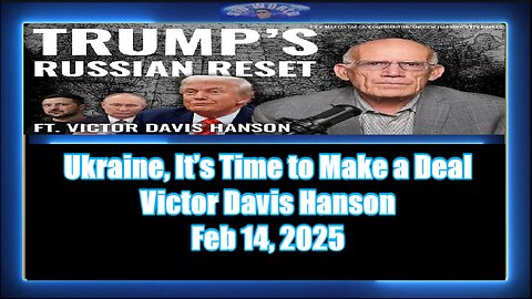 Ukraine, It’s Time to Make a Deal - Victor Davis Hanson