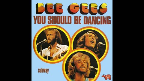 You Should Be Dancing (The Bee Gees)