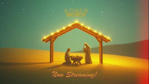 "A Child is Born" celebrates the promise, the prophecy, and the Savior who came for us all.