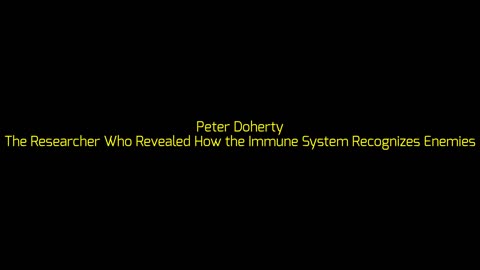 Peter Doherty: The Researcher Who Revealed How the Immune System Recognizes Enemies
