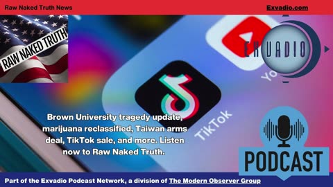 Raw Naked Truth News - 12.19.25 - marijuana Tik Tok and more - Ep 743