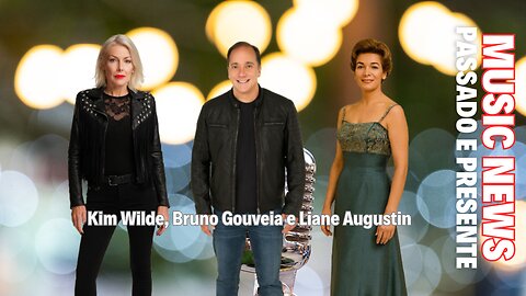 Music News: Passado e Presente – Bruno Gouveia, Kim Wilde e Liane Augustin