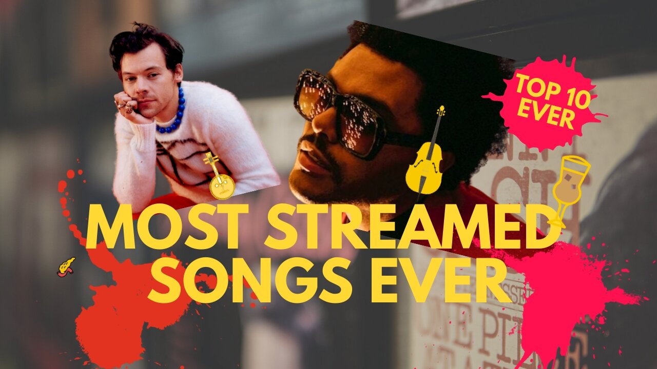 TOP 10 MOST STREAMED SONGS EVER!!!