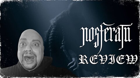 'NOSFERATU' (2024) - MOVIE REVIEW