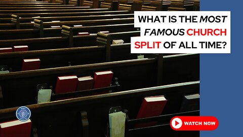 What is the most famous church split of all time?