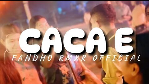 DJ lagu goyang slow Caca e - FANDHO RMXR viral