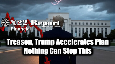 New X22 Report Feb 26 - TREASON, Trump Accelerates Plan, Nothing Can Stop This