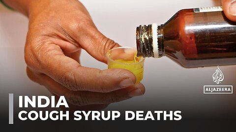 Outrage in India after contaminated cough syrup kills over a dozen children