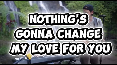 Nothing's Gonna Change My Love for You - Dave Moffatt Feat. Music Travel Love