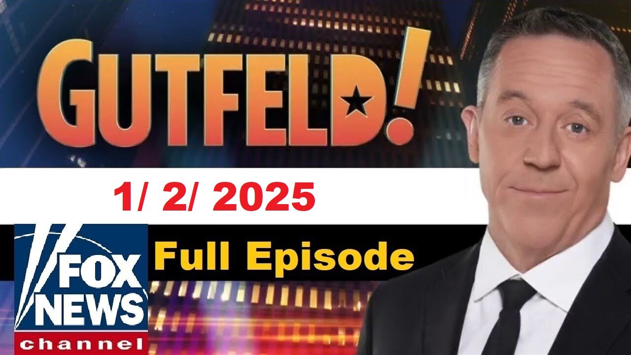 Gutfeld! Gutfeld! (Full Episode) | January 2, 2025