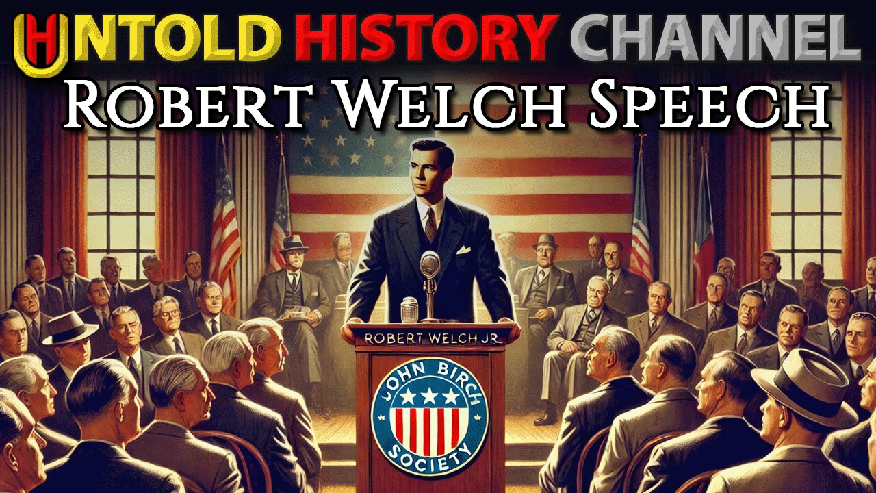Robert Welch, Founder of The John Birch Society Speech From 1958
