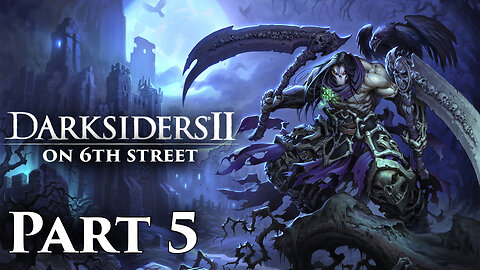 This Fort Isn't Drenched, It's Soggy | Darksiders II Part 5