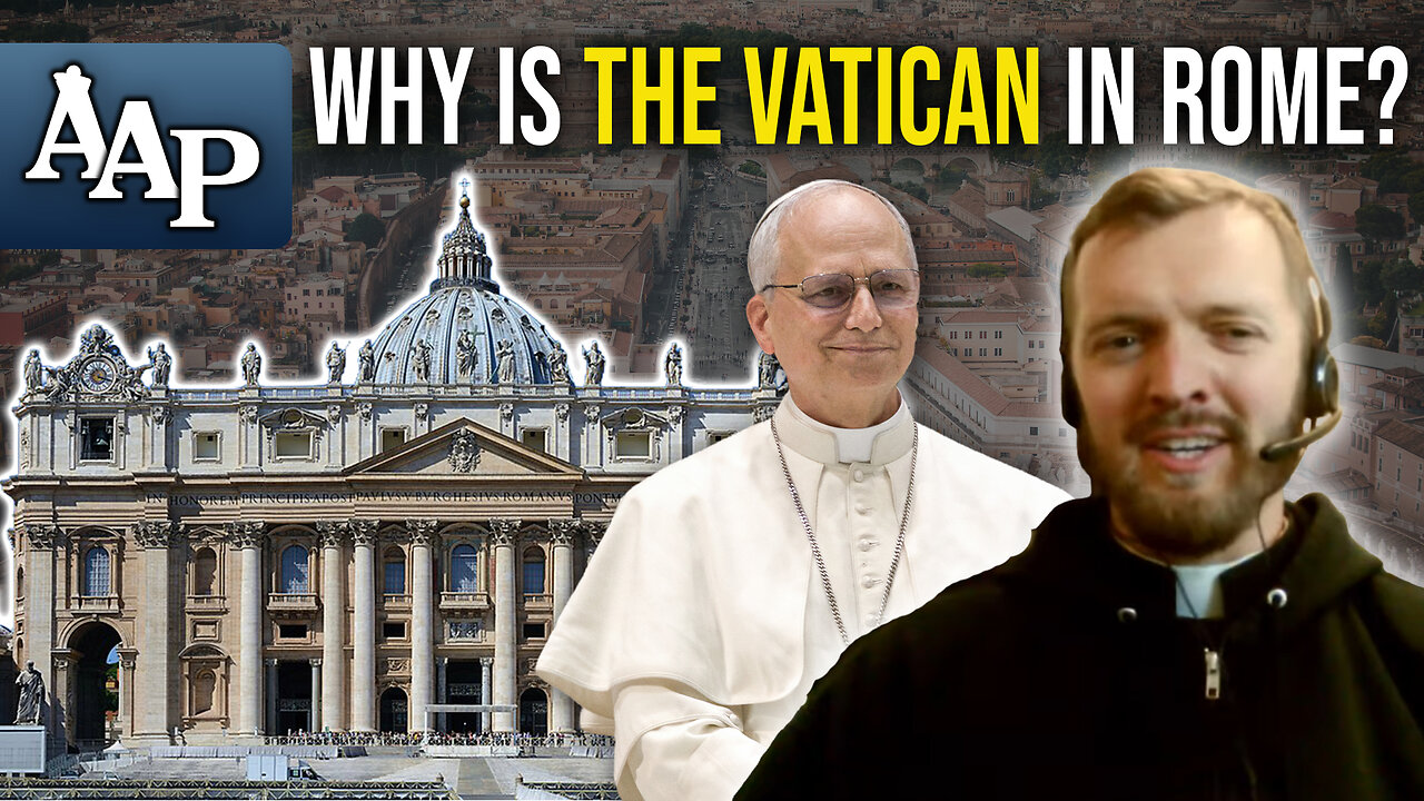 The Interesting Reason Why the Vatican Is in Rome | Ask A Priest (w. Fr. Daniel Alloy, FSSP)