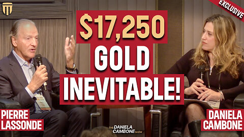$17,250 Gold Inevitable, Billionaire Lassonde Says We’re in “Life-Changing Period”