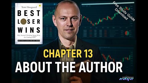 Chapter 13 Detailed Breakdown: “About the Author” Tom Hougaard : The Best Loser Wins