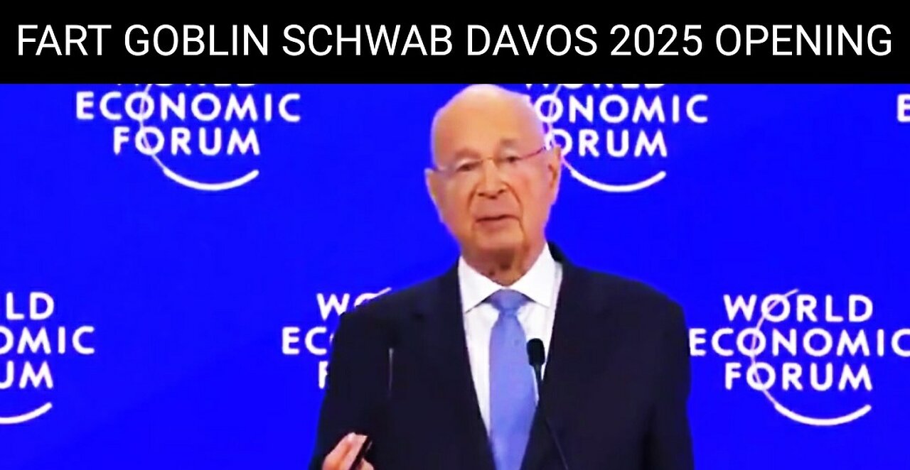 Globalist Fart Goblin Klaus Schwab Davos 2025 Opening Session With 'Big Agenda' at WEF